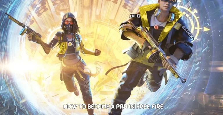 How to Become a Pro in Free Fire?  Step By Step Guide